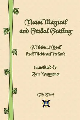 La curación mágica y herbal nórdica - Norse Magical and Herbal Healing