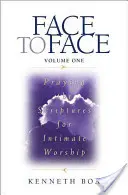 Cara a cara: Orar las Escrituras para una adoración íntima - Face to Face: Praying the Scriptures for Intimate Worship