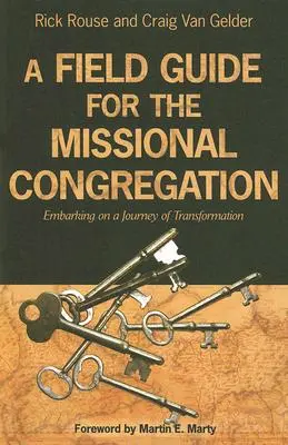 Guía de campo para la congregación misionera: Embarcarse en un viaje de transformación - A Field Guide for the Missional Congregation: Embarking on a Journey of Transformation