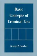 Conceptos Básicos de Derecho Penal - Basic Concepts of Criminal Law