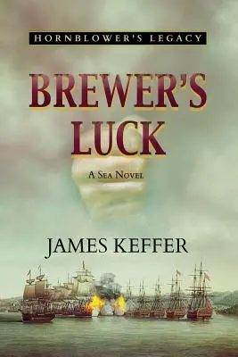 La suerte de Brewer: el legado de Hornblower - Brewer's Luck: Hornblower's Legacy