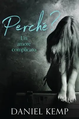 Percha Un Amore Complicato - Perch? Un Amore Complicato