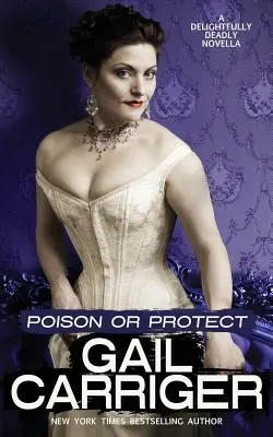 Envenenar o proteger: Una novela deliciosamente mortal - Poison or Protect: A Delightfully Deadly Novella