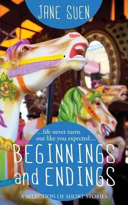 Principios y finales: Una selección de cuentos - Beginnings and Endings: A Selection of Short Stories