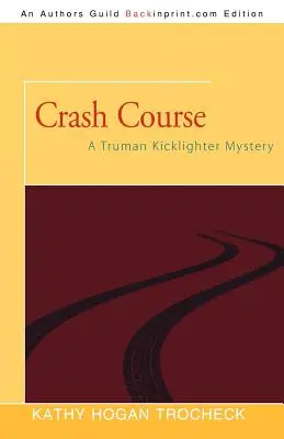 Crash Course: Un misterio de Truman Kicklighter - Crash Course: A Truman Kicklighter Mystery