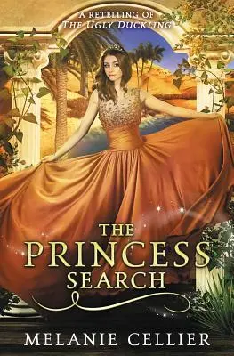 La búsqueda de la princesa: Una nueva versión de El patito feo - The Princess Search: A Retelling of The Ugly Duckling