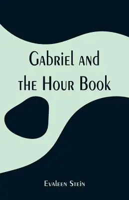 Gabriel y el libro de las horas - Gabriel and the Hour Book