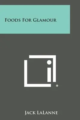 Alimentos para el glamour - Foods for Glamour