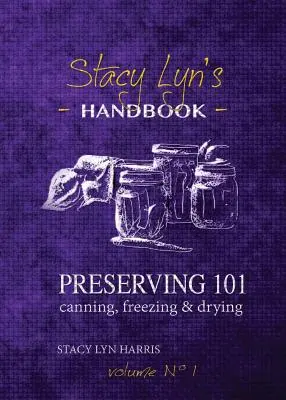 Conservas 101: Conservas, Congelación y Secado - Preserving 101: Canning, Freezing & Drying