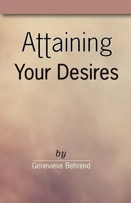 El logro de sus deseos - Attaining Your Desires