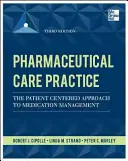 Práctica de Atención Farmacéutica: El Enfoque Centrado en el Paciente para la Gestión de la Medicación, Tercera Edición - Pharmaceutical Care Practice: The Patient-Centered Approach to Medication Management, Third Edition