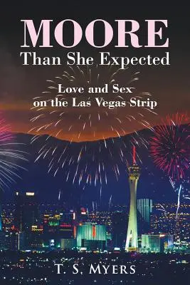 Moore Than She Expected: Amor y sexo en el Strip de Las Vegas - Moore Than She Expected: Love and Sex on the Las Vegas Strip