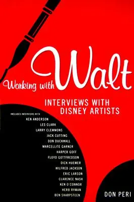 Trabajando con Walt: Entrevistas con artistas de Disney - Working with Walt: Interviews with Disney Artists