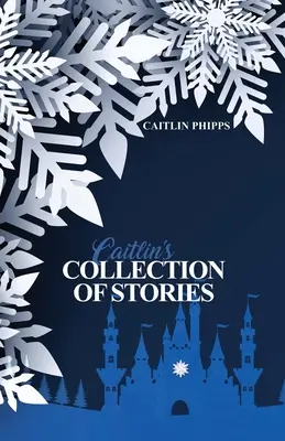 Colección de relatos de Caitlin - Caitlin's Collection of Stories