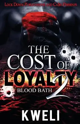 El coste de la lealtad 2: Baño de sangre - The Cost of Loyalty 2: Blood Bath