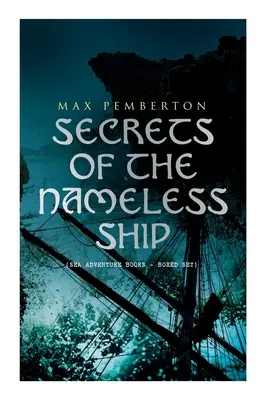 Los secretos del barco sin nombre (Libros de aventuras marinas - Estuche): El Pirata de Hierro, El Capitán Negro, Los Lobos de Mar, La Casa Bajo el Mar & El Diamante - Secrets of the Nameless Ship (Sea Adventure Books - Boxed Set): The Iron Pirate, Captain Black, The Sea Wolves, The House Under the Sea & The Diamond