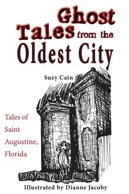 Historias de fantasmas de la ciudad más antigua - Ghost Tales from the Oldest City