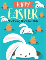 Libro para colorear de la Feliz Pascua - Happy Easter Coloring Book for Kids