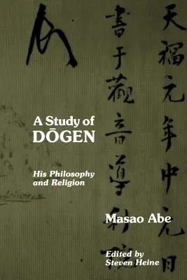 Un estudio sobre Dogen: su filosofía y su religión - A Study of Dogen: His Philosophy and Religion