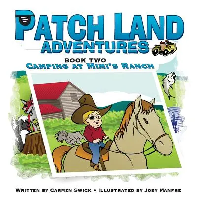 Patch Land Adventures (Libro 2) Camping en el Rancho de Mimi