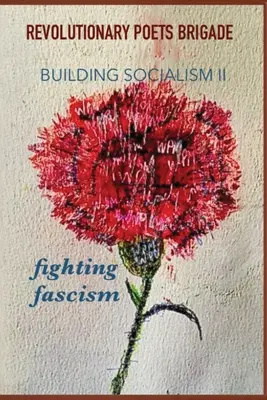 La construcción del socialismo, volumen 2 - La lucha contra el fascismo - Building Socialism, Volume 2 - Fighting Fascism