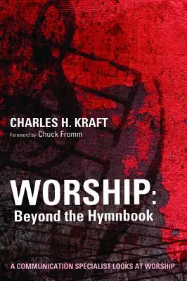 El culto: Más allá del himnario - Worship: Beyond the Hymnbook