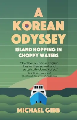 Una odisea coreana: De isla en isla en aguas turbulentas - A Korean Odyssey: Island Hopping in Choppy Waters