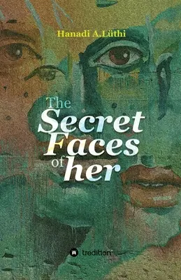 Las caras secretas de ella - The secret faces of her