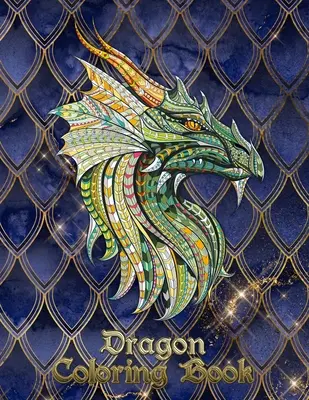 Libro para colorear dragones: ¡31 dragones esperan a que TÚ los pintes! Deja volar tu imaginación y transforma a los dragones con colores ardientes. - Dragon Coloring Book: 31 dragons are waiting to be painted by YOU! Let your imagination run wild and transform the dragons with fiery color!