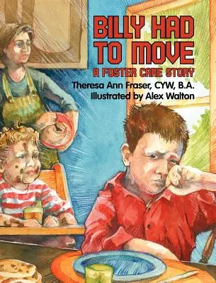 Billy tuvo que mudarse: una historia de acogida - Billy Had To Move: A Foster Care Story