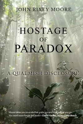 Rehén de la paradoja: Una revelación de Qualmish - Hostage of Paradox: A Qualmish Disclosure