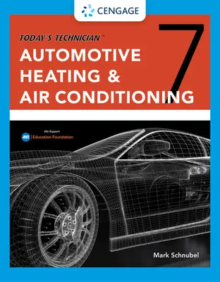 El técnico de hoy: Manual de clase y manual de taller de Calefacción y Aire Acondicionado para Automoción - Today's Technician: Automotive Heating & Air Conditioning Classroom Manual and Shop Manual