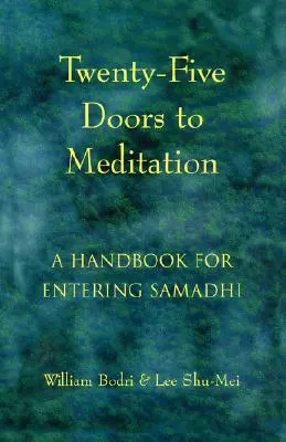 Veinticinco puertas a la meditación: Un manual para entrar en samadhi - Twenty-Five Doors to Meditation: A Handbook for Entering Samadhi