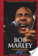 Bob Marley Una biografía - Bob Marley: A Biography