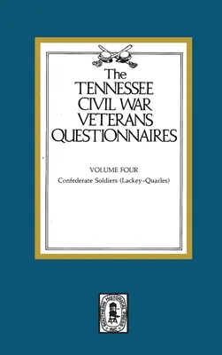 Cuestionarios para veteranos de la Guerra Civil de Tennessee: Volume #4 - Tennessee Civil War Veteran Questionnaires: Volume #4