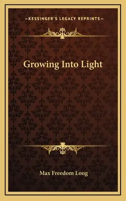 Creciendo hacia la Luz - Growing Into Light