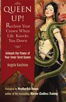 ¡Queen Up! Reclama tu corona cuando la vida te derribe: Libera el poder de tu reina interior del Tarot - Queen Up! Reclaim Your Crown When Life Knocks You Down: Unleash the Power of Your Inner Tarot Queen