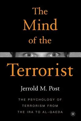 La mente del terrorista: La psicología del terrorismo del IRA a Al-Qaeda - The Mind of the Terrorist: The Psychology of Terrorism from the IRA to Al-Qaeda