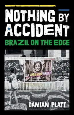 Nada por accidente: Brasil al límite - Nothing by Accident: Brazil On The Edge