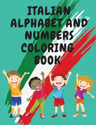 Alfabeto italiano y números para colorear.Libro educativo impresionante.Contiene; Colorea las letras y traza los números - Italian Alphabet and Numbers Coloring Book.Stunning Educational Book.Contains; Color the Letters and Trace the Numbers