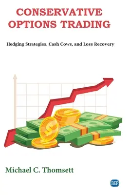 Opciones conservadoras: Estrategias de cobertura, vacas lecheras y recuperación de pérdidas - Conservative Options Trading: Hedging Strategies, Cash Cows, and Loss Recovery