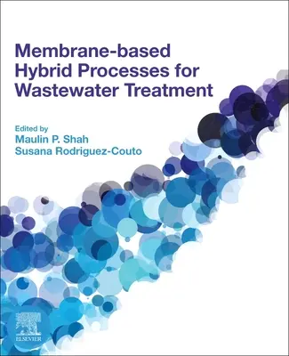 Procesos híbridos basados en membranas para el tratamiento de aguas residuales - Membrane-Based Hybrid Processes for Wastewater Treatment