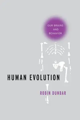 Evolución humana: Nuestro cerebro y nuestro comportamiento - Human Evolution: Our Brains and Behavior