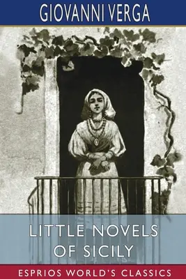 Pequeñas novelas de Sicilia (Esprios Classics) - Little Novels of Sicily (Esprios Classics)