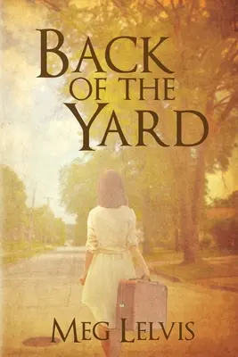 Back of The Yard: Una saga familiar de la Gran Depresión - Back of The Yard: A Great Depression Family Saga