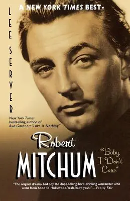 Robert Mitchum: Baby, I Don't Care (Cariño, no me importa) - Robert Mitchum: Baby, I Don't Care