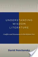 Comprender la literatura sapiencial: Conflicto y disonancia en el texto hebreo - Understanding Wisdom Literature: Conflict and Dissonance in the Hebrew Text