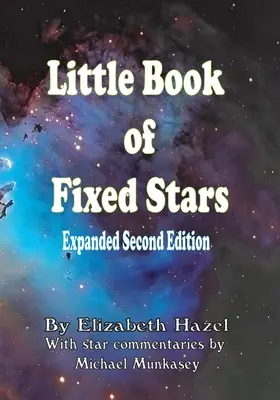 Pequeño libro de las estrellas fijas: Segunda edición ampliada - Little Book of Fixed Stars: Expanded Second Edition