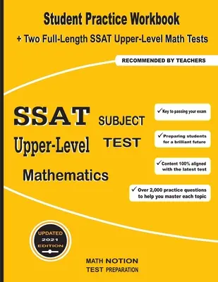 SSAT Upper-Level Subject Test Mathematics: Student Practice Workbook + Two Full-Length SSAT Upper-Level Mathests - SSAT Upper-Level Subject Test Mathematics: Student Practice Workbook + Two Full-Length SSAT Upper-Level Math Tests