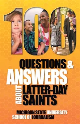 100 preguntas y respuestas sobre los Santos de los Últimos Días, el Libro del Mormón, creencias, prácticas, historia y política - 100 Questions and Answers About Latter-day Saints, the Book of Mormon, beliefs, practices, history and politics